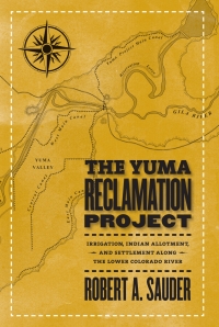 Cover image: The Yuma Reclamation Project 9780874177831