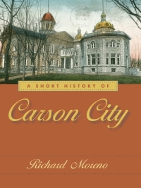 صورة الغلاف: A Short History of Carson City 9780874178364