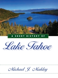 Titelbild: A Short History of Lake Tahoe 9780874178500