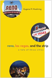 Cover image: Reno, Las Vegas, and the Strip 9780874179552