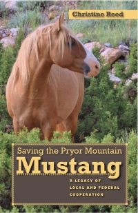Cover image: Saving the Pryor Mountain Mustang 9780874179668