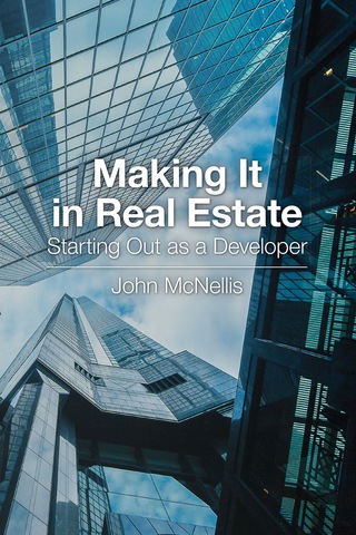 Cover image: Making it in Real Estate: Starting Out as a Developer 1st edition 9780874203837