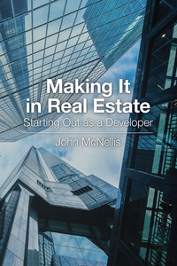Cover image: Making It in Real Estate: Starting Out as a Developer 1st edition 9780874203837