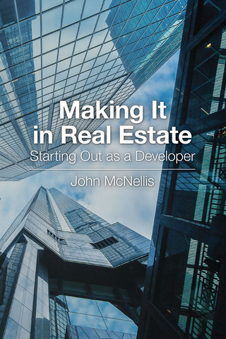 Cover image: Making it in Real Estate: Starting Out as a Developer 1st edition 9780874203837