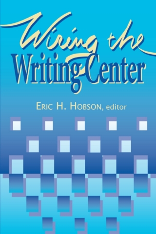 Cover image: Wiring The Writing Center 9780874212556