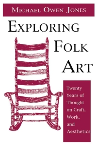 Omslagafbeelding: Exploring Folk Art 9780874211658
