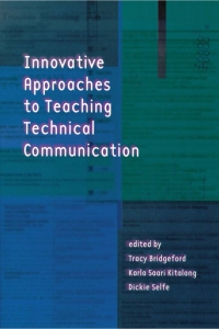 Cover image: Innovative Approaches to Teaching Technical Communication 9780874215748