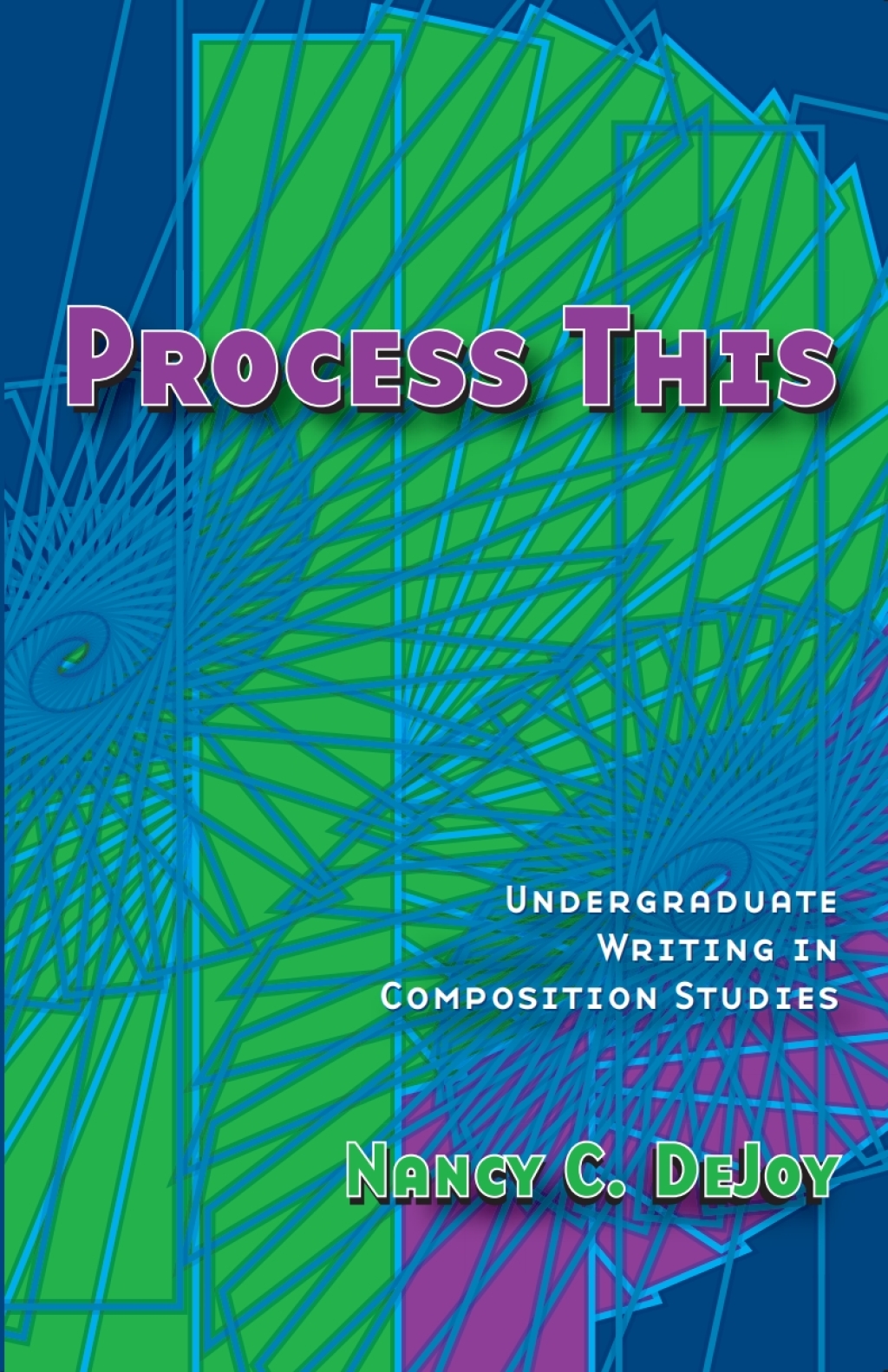 Process This Undergraduate Writing in Composition Studies