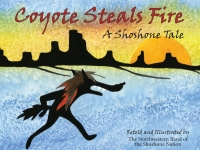 Imagen de portada: Coyote Steals Fire 9780874216189