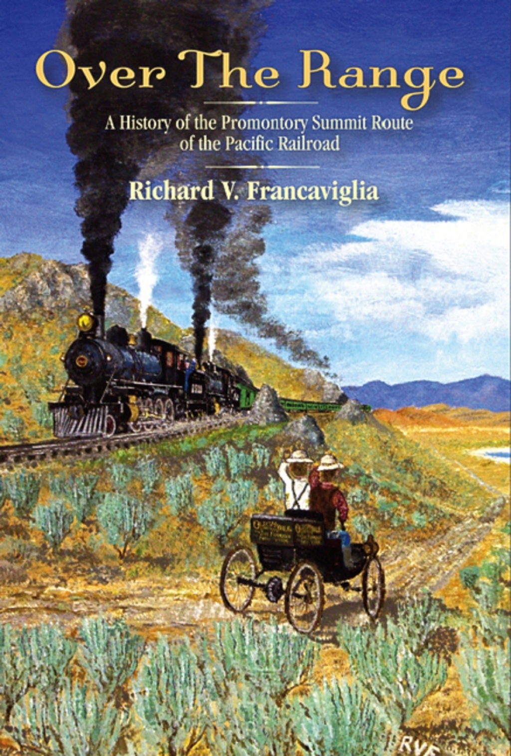 Over the Range A History of the Promontory Summit Route of the Pacific Railroad