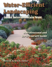 Cover image: Water-Efficient Landscaping in the Intermountain West 9780874217896