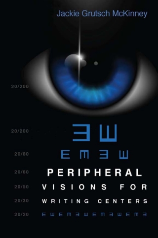 Imagen de portada: Peripheral Visions for Writing Centers 9780874219159