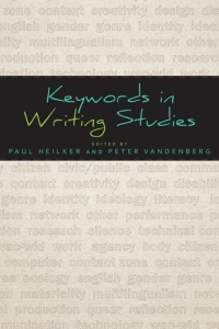 Cover image: Keywords in Writing Studies 9780874219739