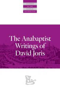 Omslagafbeelding: The Anabaptist Writings of David Joris 9780874862683