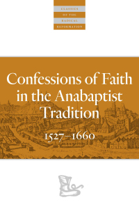 Cover image: Confessions of Faith in the Anabaptist Tradition 9780874862775