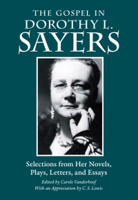 Cover image: The Gospel in Dorothy L. Sayers 9780874861815
