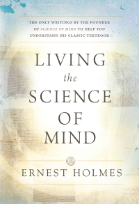 Cover image: LIVING THE SCIENCE OF MIND 9780875166278