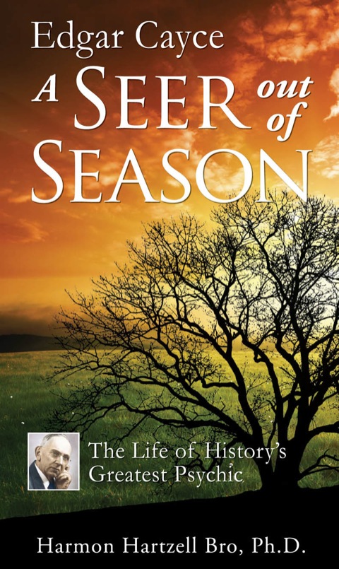 Edgar Cayce A Seer Out of Season: The Life of History's Greatest Psychic - FULL INSTANT DOWNLOAD | PDF DOCX EPUB