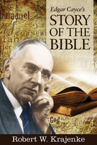 صورة الغلاف: Edgar Cayce's Story of the Bible 9780876047033