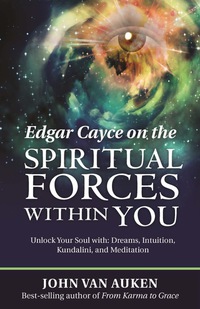 Imagen de portada: Edgar Cayce on the Spiritual Forces Within You 9780876047330