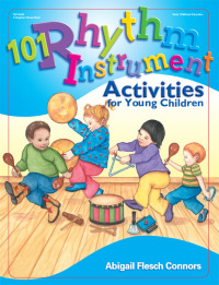 表紙画像: 101 Rhythm Instrument Activities for Young Children 9780876592908