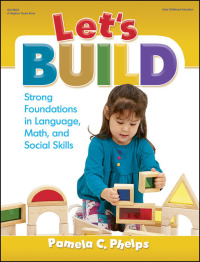 表紙画像: Let's Build: Strong Foundations in Language, Math, Social Skills 9780876593967