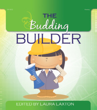 Cover image: The Budding Builder 9780876593813
