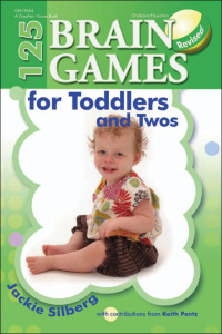 表紙画像: 125 Brain Games for Toddlers and Twos 9780876593929