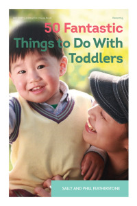 Cover image: 50 Fantastic Things to Do with Toddlers 9780876594650