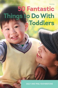 Cover image: 50 Fantastic Things to Do with Toddlers 9780876594650