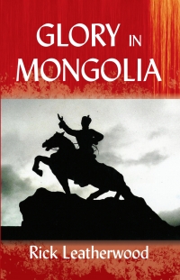 Cover image: Glory in Mongolia 1st edition 9780878083688