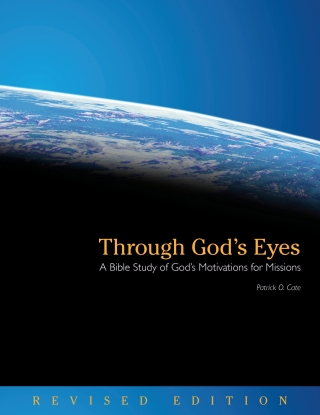 Cover image: Through God's Eyes (Revised Edition): A Bible Study of God's Motivations for Missions 9780878083954