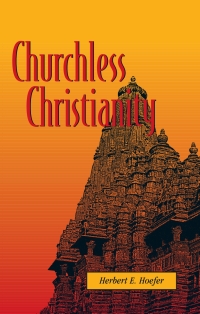 Imagen de portada: Churchless Christianity (Revised Edition) 9780878084449