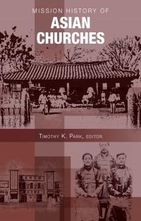 Imagen de portada: Mission History of Asian Churches 1st edition 9780878084708