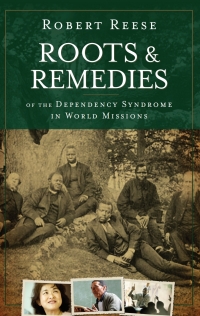 Titelbild: Roots and Remedies of the Dependency Syndrome in World Missions 1st edition 9780878080137