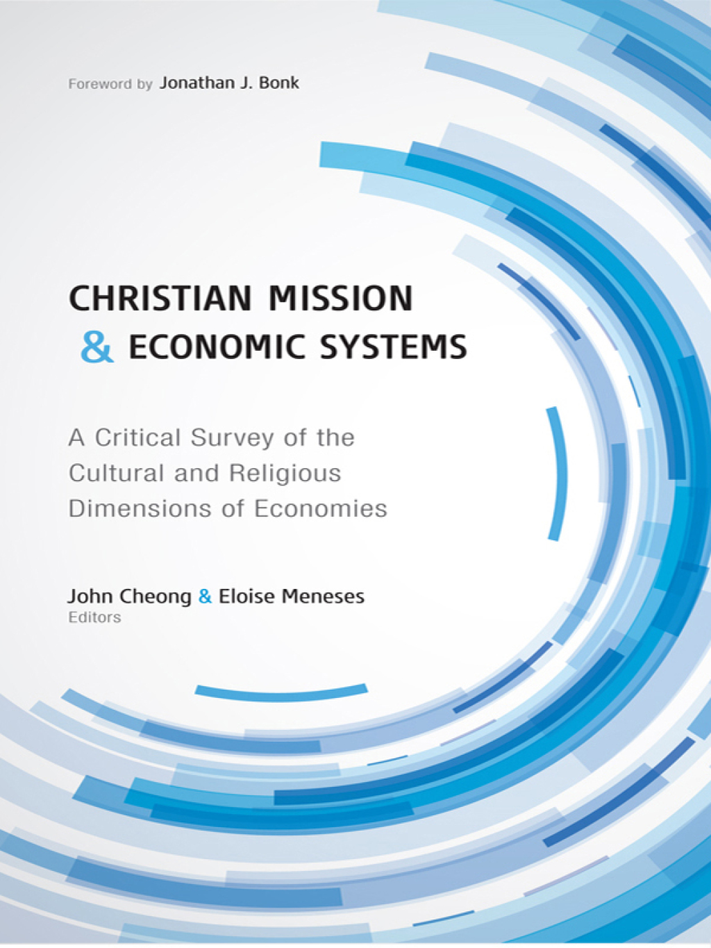 Christian Mission and Economic Systems A Critical Survey of the Cultural and Religious Dimensions of Economies 1st Edition