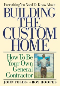 Cover image: Everything You Need to Know About Building the Custom Home 9780878336531