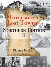 Omslagafbeelding: Minnesota's Lost Towns Northern Edition II 9780878398058