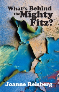 Imagen de portada: What's Behind the Mighty Fitz? 9780878397570