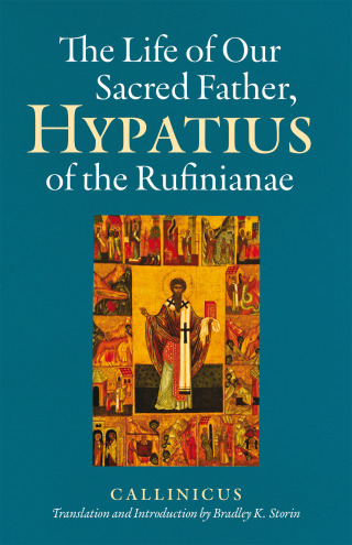 Cover image: The Life of Our Sacred Father, Hypatius of the Rufinianae 9780879073565