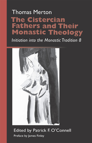 Imagen de portada: The Cistercian Fathers and Their Monastic Theology 9780879070427