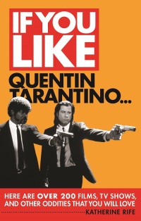 صورة الغلاف: If You Like Quentin Tarantino...