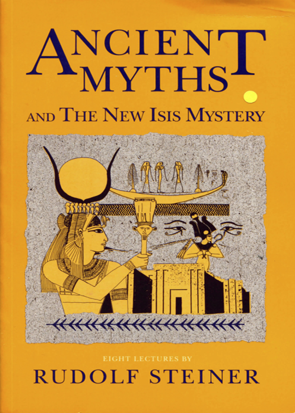 Ancient Myths and the New Isis Mystery 1st Edition