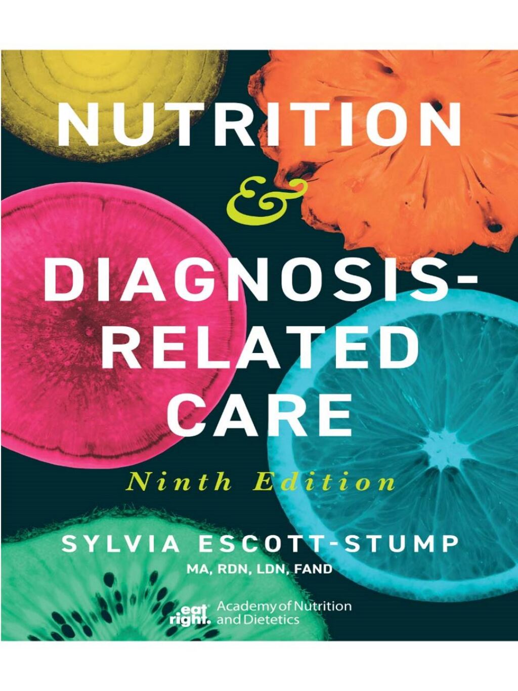 Nutrition & Diagnosis-Related Care 9th Edition