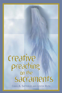 Cover image: Creative Preaching on the Sacraments 9780881773552