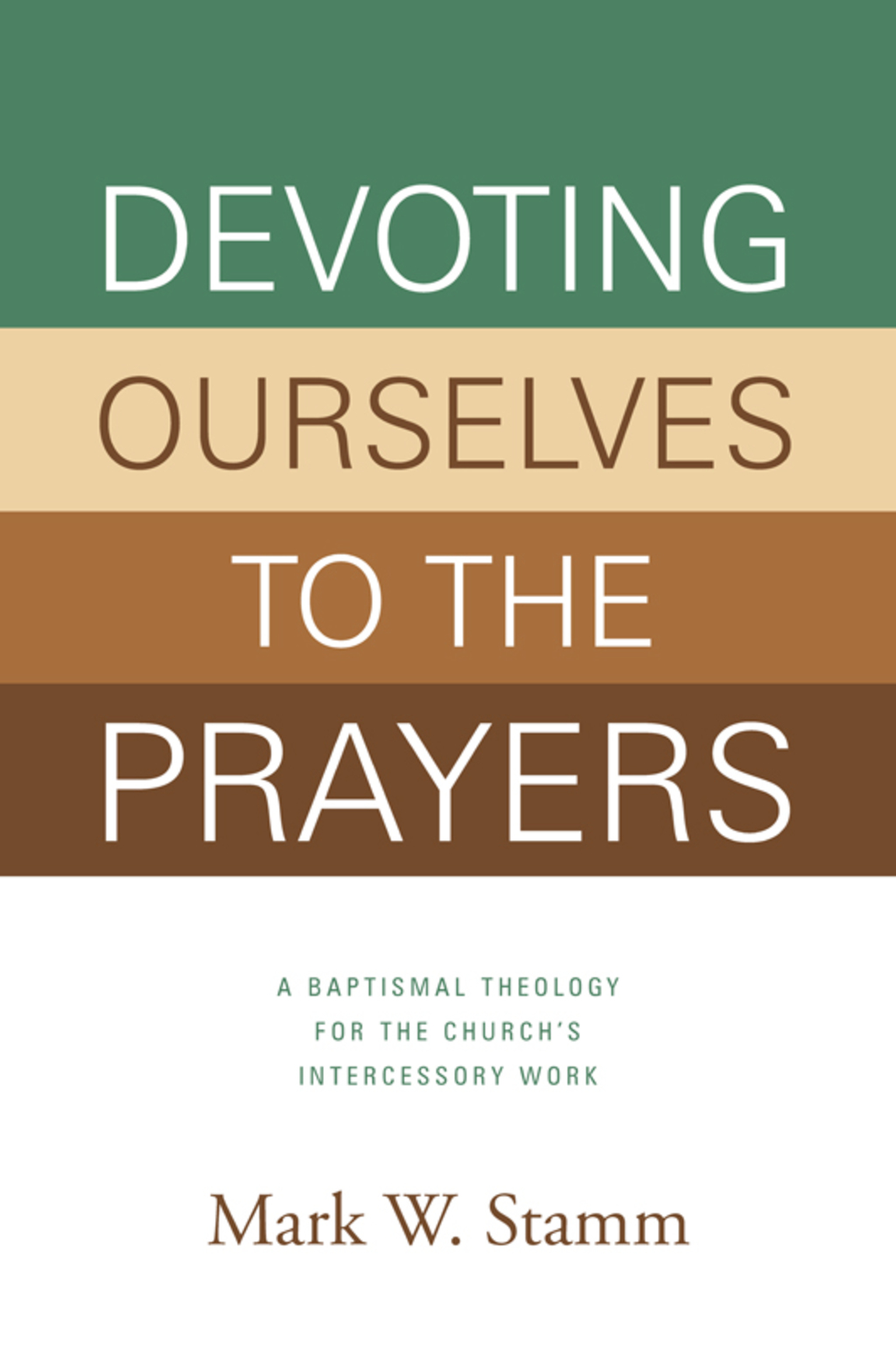 Devoting Ourselves to the Prayers