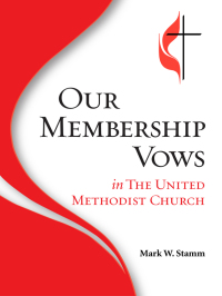 Imagen de portada: Our Membership Vows in the United Methodist Church 9780881777680