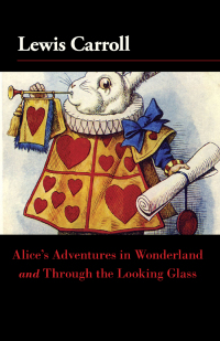 صورة الغلاف: Alice's Adventures in Wonderland and What the Tortoise Said to Achilles and Other Riddles 9780882408712