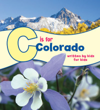 Imagen de portada: C is for Colorado 1st edition 9780882407760