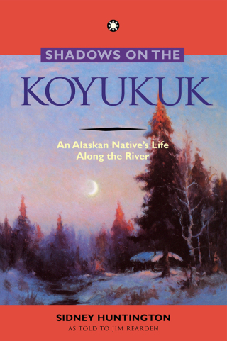 表紙画像: Shadows on the Koyukuk 9780882409306